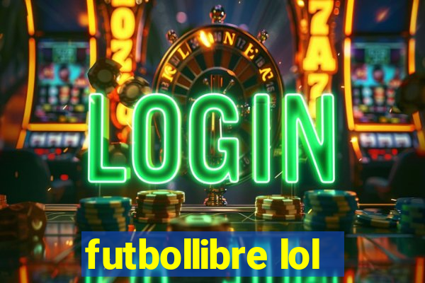 futbollibre lol